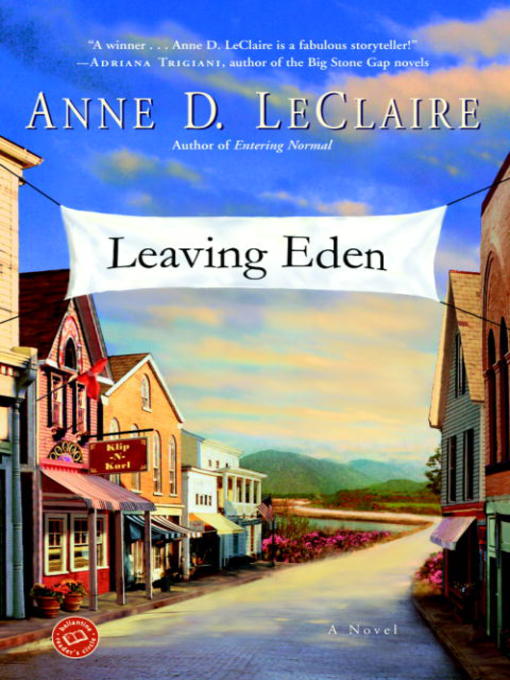 Title details for Leaving Eden by Anne LeClaire - Available